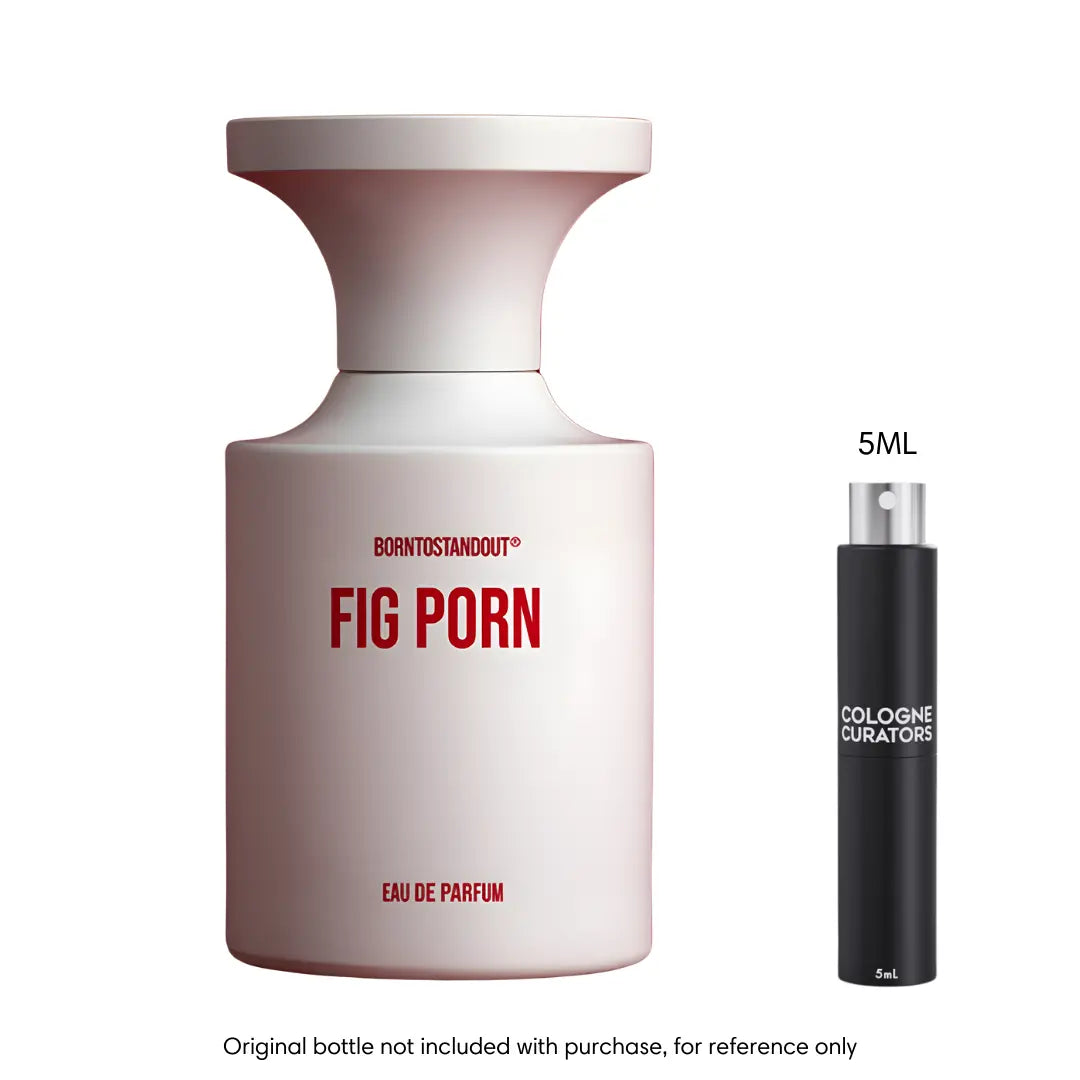 SAMPLE - Borntostandout Fig Porn EDP Borntostandout