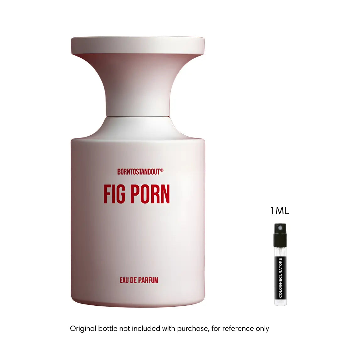 SAMPLE - Borntostandout Fig Porn EDP Borntostandout